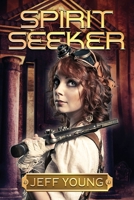 Spirit Seeker : The Kassandra Leyden Adventures 1942990693 Book Cover