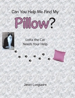 Can You Help Me Find My Pillow?: Lotta the Cat Needs Your Help B0DZ8M9R2G Book Cover