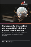 Componente innovativa dei progetti di diploma e delle tesi di laurea 6206232697 Book Cover