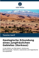 Geologische Erkundung eines jungfräulichen Gebietes (Kerkouz) 6203482269 Book Cover