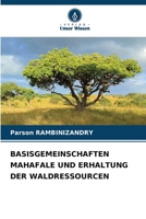 Basisgemeinschaften Mahafale Und Erhaltung Der Waldressourcen (German Edition) 6208145120 Book Cover