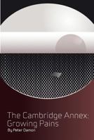 The Cambridge Annex - Growing Pains: Book Two 1520812035 Book Cover