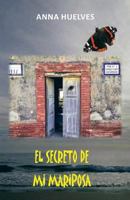 El Secreto de Mi Mariposa 146332667X Book Cover