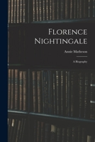 Florence Nightingale: A Biography 1015518354 Book Cover