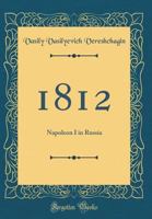 1812, Napoleon I in Russia 3337299040 Book Cover