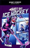 Hot Shot Ice Hockey 1398251178 Book Cover
