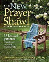 New Prayer Shawl Companion, The: 35 Knitted Patterns to Embrace, Inspire, & Celebrate Life 1600854796 Book Cover