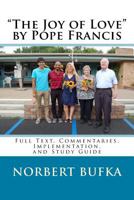 "The Joy of Love" by Pope Francis: Full Text, Commentaries, Implementation, and Study Guide 1537353853 Book Cover