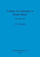 Evidence for Christianity in Roman Britain 0860547892 Book Cover