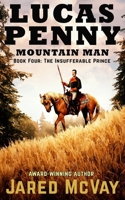 Lucas Penny: Book 4: The Insufferable Prince 1647380669 Book Cover