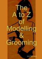 The A to Z of Modelling & Grooming 1409244547 Book Cover