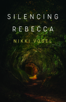 Silencing Rebecca 1771872268 Book Cover