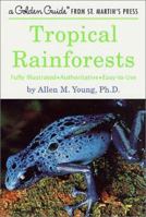 Tropical Rainforests (A Golden Guide from St. Martin's Press) 1582380805 Book Cover