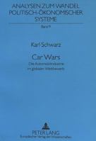 Car Wars: Die Automobilindustrie Im Globalen Wettbewerb 3631478194 Book Cover