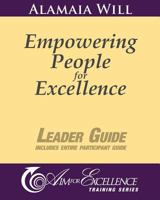 Empowering People for Excellence - Leader Guide: Aim for Excellence Training Series 1463583397 Book Cover