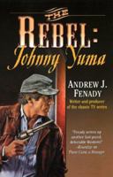 The Rebel: Johnny Yuma 0786242957 Book Cover