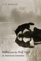 Wolves and the Wolf Myth in American Literature 0874177731 Book Cover