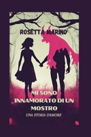 MI SONO INNAMORATO DI UN MOSTRO: UNA STORIA D'AMORE (Italian Version of The Enigma Chronicles: Le Cronache di Enigma Versione italiana) (Italian Edition) B0CLDF65FD Book Cover