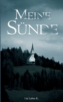 Meine S�nde: "Fang an zu beten, Kind." 3347014642 Book Cover