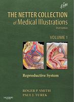 Netter Collection of Medical Illustrations: Reproductive System 1437705952 Book Cover