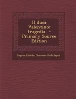 Il duca Valentino; tragedia 1287825664 Book Cover