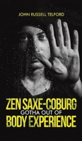 Zen Saxe-Coburg-Gotha Out of Body Experience 103587556X Book Cover