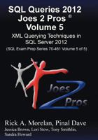 SQL Queries 2012 Joes 2 Pros Volume 5: XML Querying Techniques for SQL Server 2012 193966604X Book Cover
