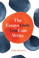 The Essays Only You Can Write 1554815762 Book Cover
