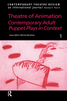 Theatre of Animation: Contemporary Adult Puppet Plays in Context (Contemporary Theatre Review) 9057550083 Book Cover