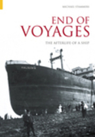 End of Voyages: The Afterlife of a Ship (Revealing History) 075242999X Book Cover