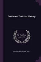 Outline of Grecian History 1342100980 Book Cover