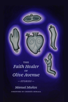 The Faith Healer of Olive Avenue: Stories 0810148870 Book Cover