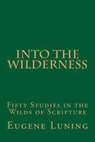 Into the wilderness 1496117905 Book Cover