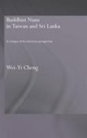 Buddhist Nuns in Taiwan and Sri Lanka (RoutledgeCurzon Critical Studies in Buddhism) 0415596262 Book Cover