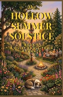 THE CEDAR HOLLOW SUMMER SOLSTICE: A Quiet Small-Town Romance Book Four of the Cedar Hollow Series B0GX5FWJFK Book Cover