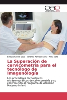 La Superación de cervicometría para el tecnólogo de Imagenología 6200026025 Book Cover