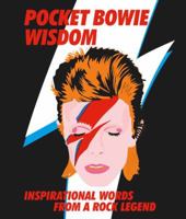 Pocket Bowie Wisdom: Inspirational Words from a Rock Legend 1784880736 Book Cover