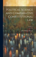 Political Science and Comparative Constitutional Law; Volume 1 1022500511 Book Cover