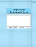 Graph Paper Computation Book: Lab Notebook 4x4 Quad Numbered Table of Contents (Volume 1) 1689992301 Book Cover