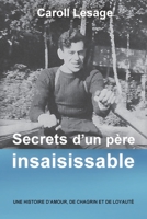 Secrets d'un père insaisissable: Une histoire d'amour, de chagrin et de loyauté 1039181007 Book Cover