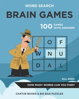 Word Search Brain Games: 100 Games with Answers 1710724307 Book Cover