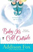 Baby It's Cold Outside 0451235215 Book Cover