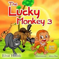 The Lucky Monkey 3 Gold Edition: Children's book about the power to choose, listening and paying attention (The Lucky Monkey Gold Edition) 1792759711 Book Cover