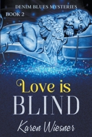Love is Blind...and It Don't Pay the Bills Either B09C2D72G3 Book Cover