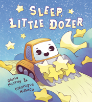 Sleep, Little Dozer 0593119045 Book Cover