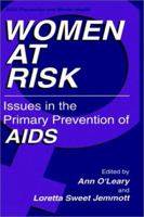 Women at Risk: Issues in the Primary Prevention of AIDS (Aids Prevention and Mental Health) 0306450410 Book Cover