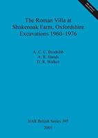 The Roman Villa at Shakenoak Farm, Oxfordshire, Excavations 1960-1976 1841718572 Book Cover