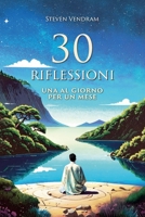 30 Riflessioni: Una al giorno per un mese (Scorci oltre il percepito) (Italian Edition) B0FDKPM8MX Book Cover