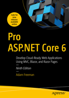 Pro ASP.NET Core 6: Develop Cloud-Ready Web Applications Using MVC, Blazor, and Razor 1484279565 Book Cover