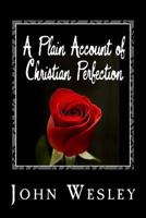 A Plain Account of Christian Perfection 097761672X Book Cover